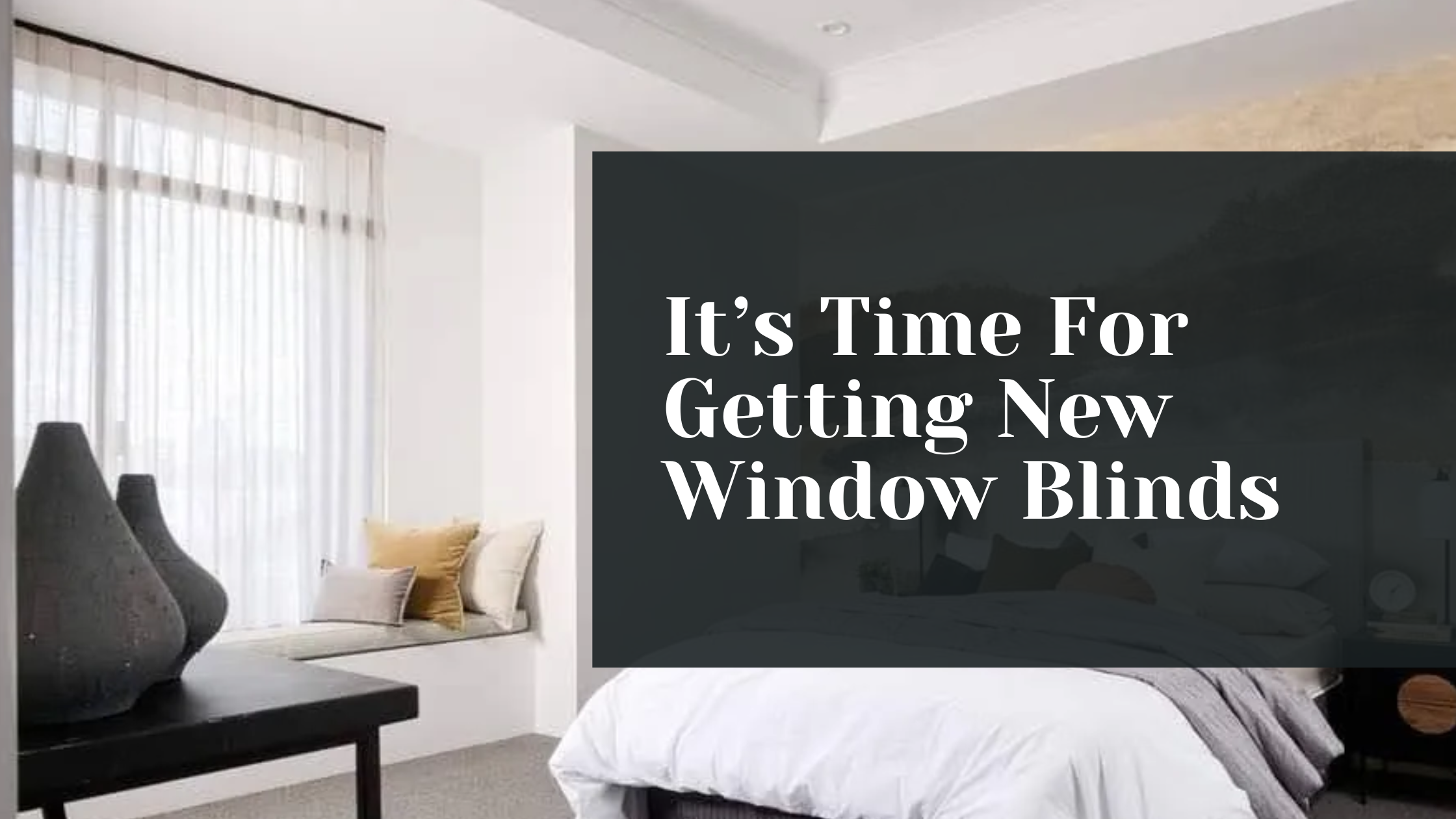 7 Signs Stating It’s Time To Replace Your Window Blinds