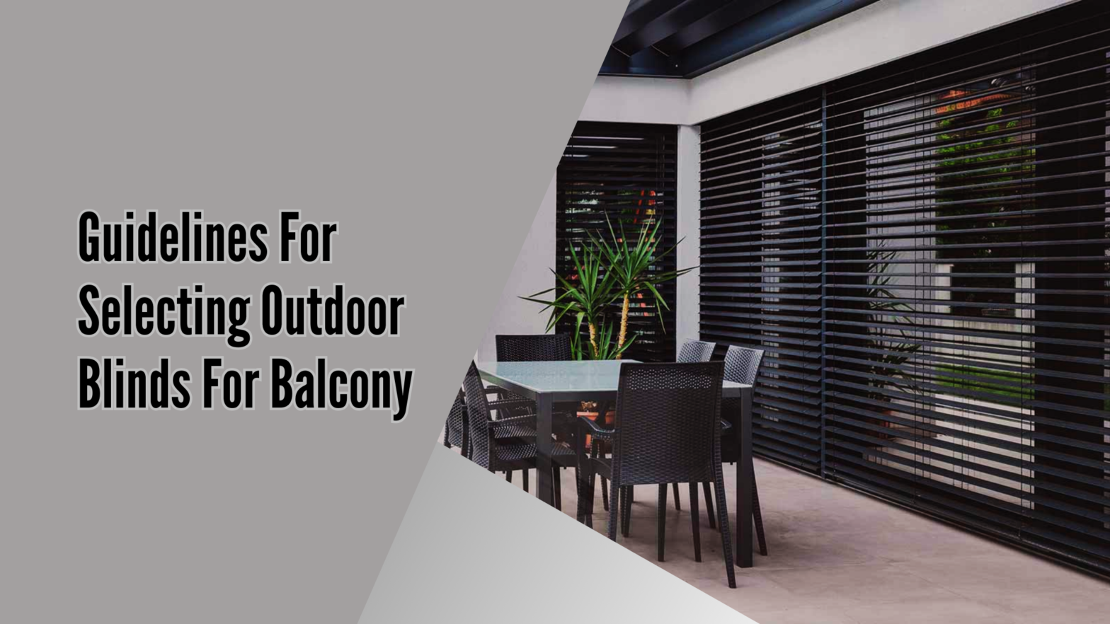 Quick Tips On Choosing Outdoor Blinds For Balcony