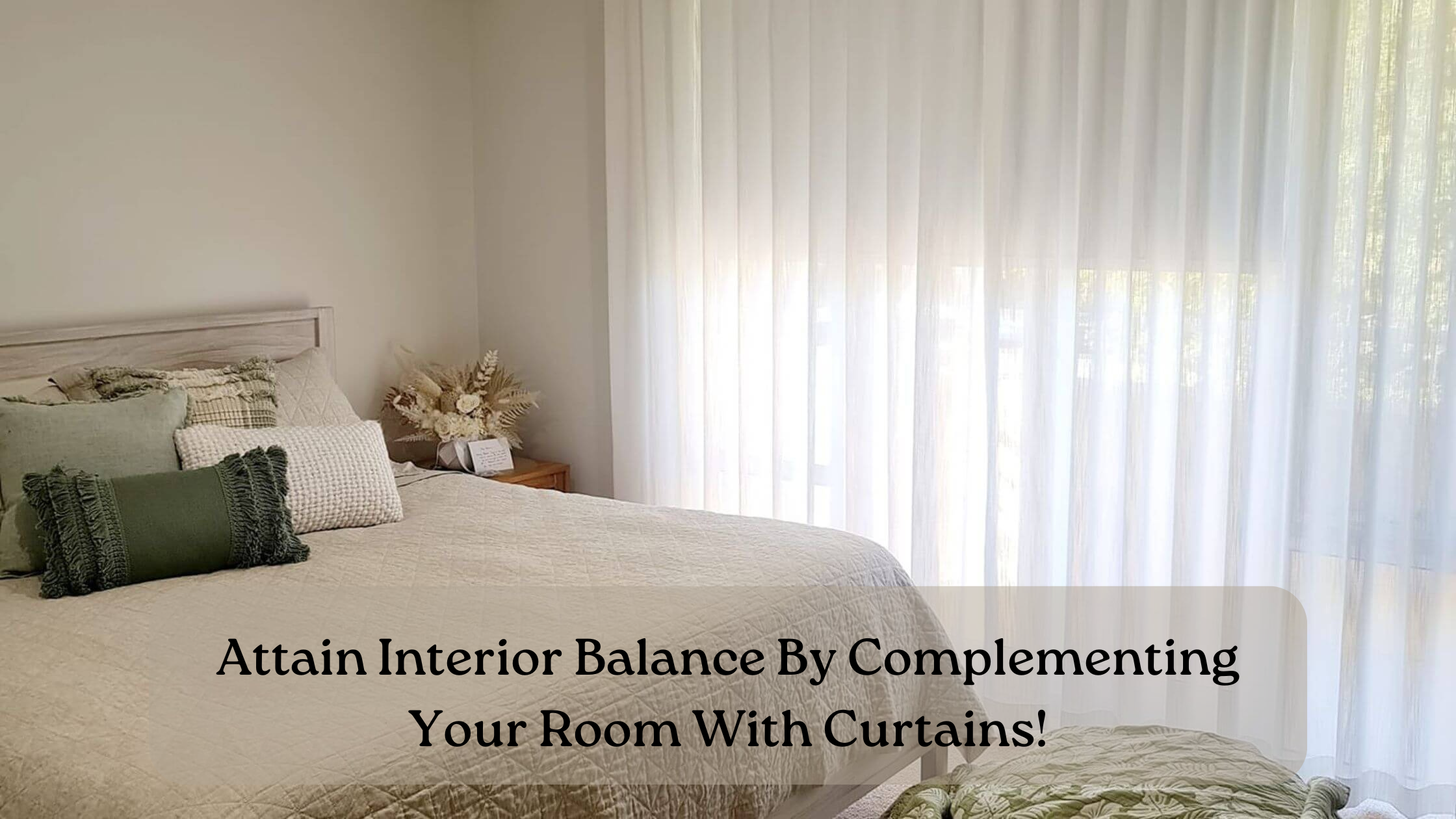How To Match Curtains To The Interior Style of Your Home?